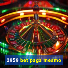 2959 bet paga mesmo